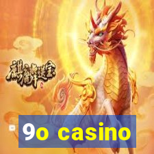 9o casino