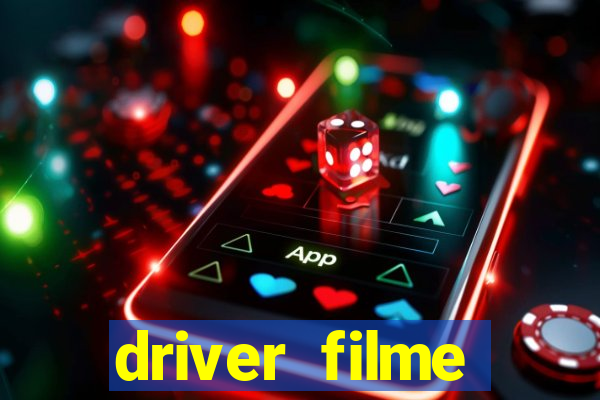 driver filme completo dublado