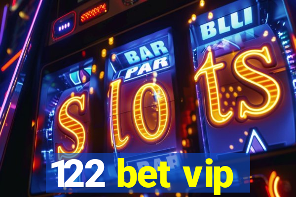 122 bet vip