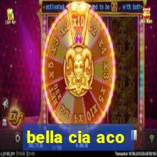 bella cia aco