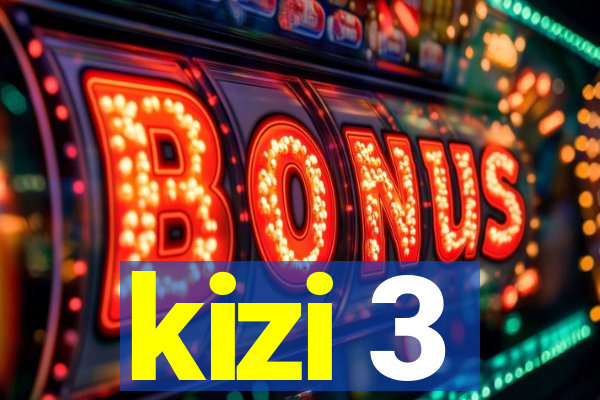 kizi 3