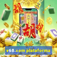 v68.com plataforma