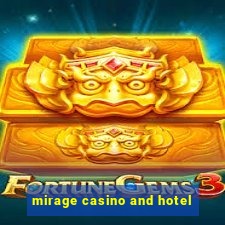 mirage casino and hotel