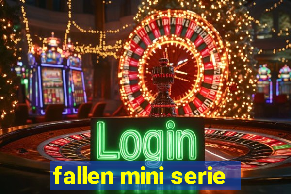 fallen mini serie