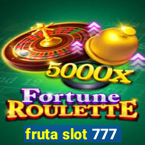 fruta slot 777