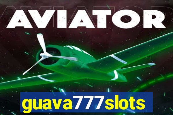 guava777slots