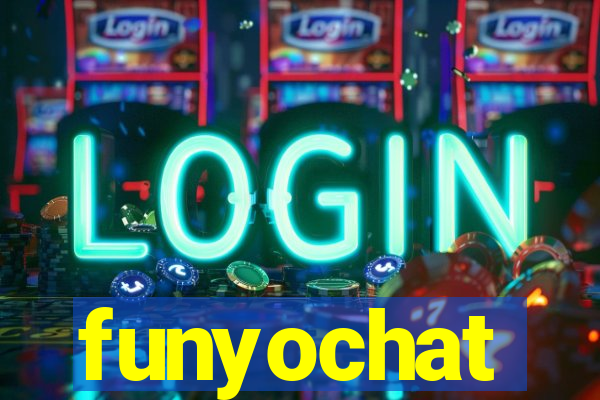 funyochat