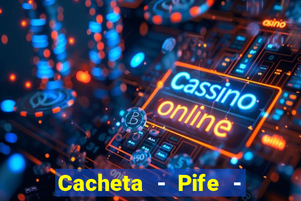 Cacheta - Pife - Jogo online