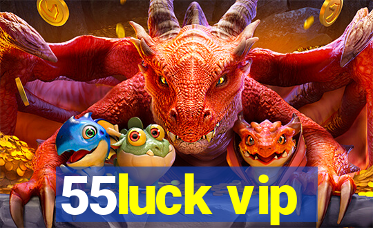 55luck vip