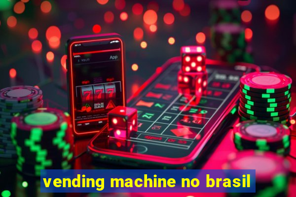 vending machine no brasil