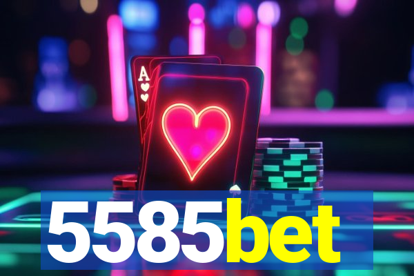 5585bet