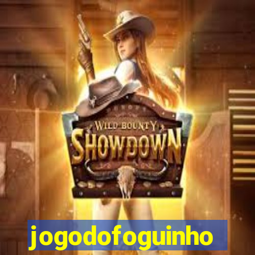 jogodofoguinho