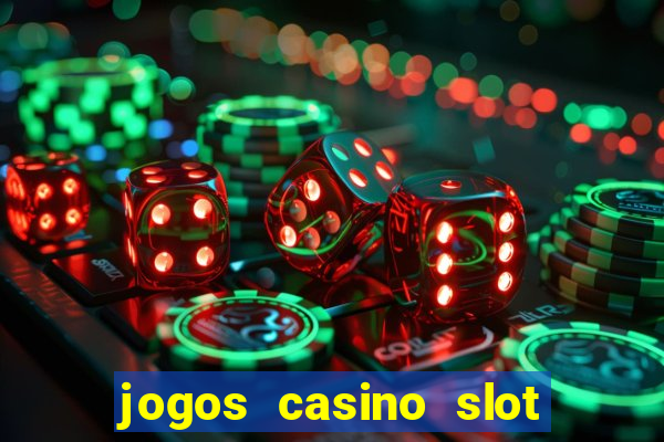 jogos casino slot machines gratis