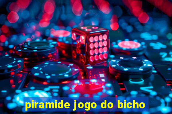 piramide jogo do bicho