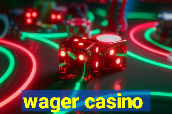 wager casino