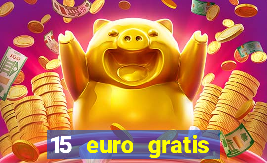 15 euro gratis casino bonus