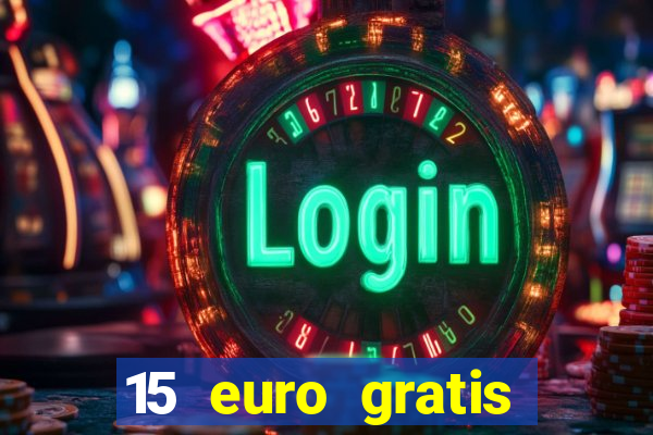 15 euro gratis casino bonus