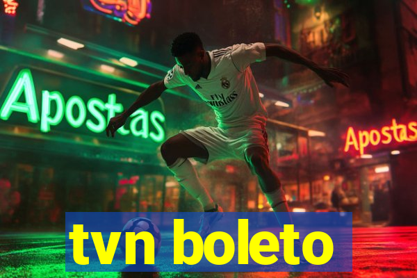 tvn boleto