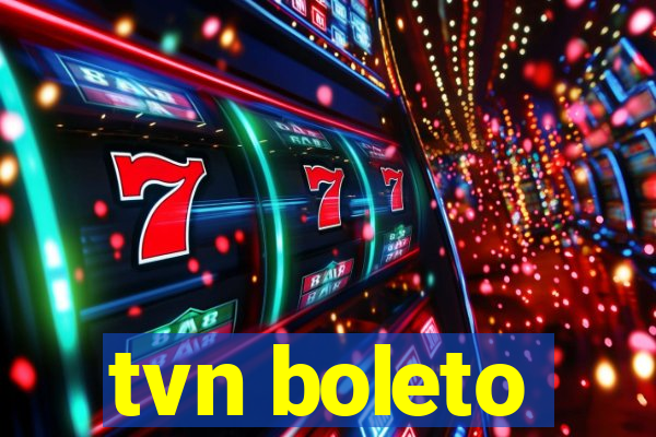 tvn boleto