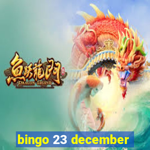 bingo 23 december