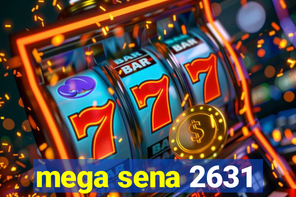 mega sena 2631