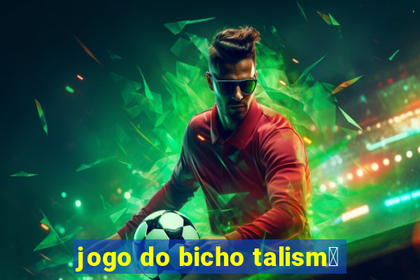 jogo do bicho talism茫