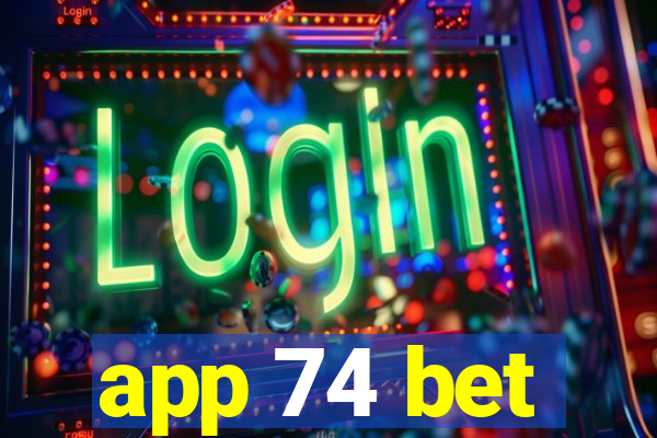 app 74 bet