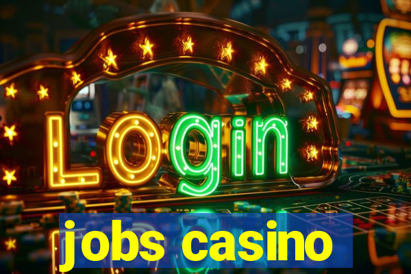 jobs casino