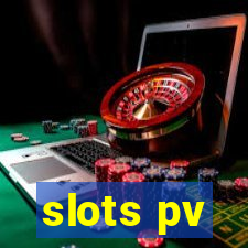 slots pv