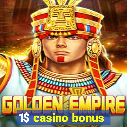 1$ casino bonus