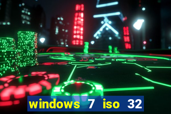 windows 7 iso 32 bits pt-br download