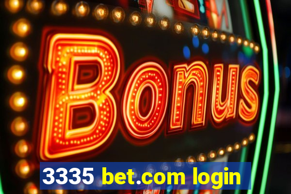 3335 bet.com login