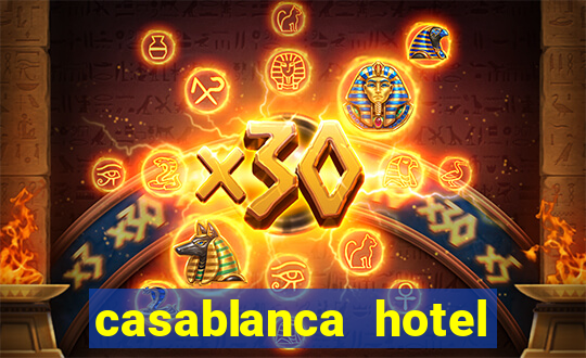 casablanca hotel and casino