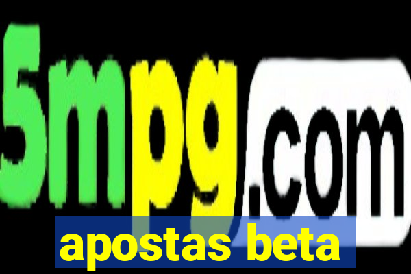 apostas beta