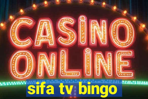 sifa tv bingo