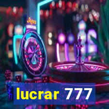 lucrar 777