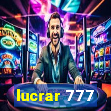 lucrar 777