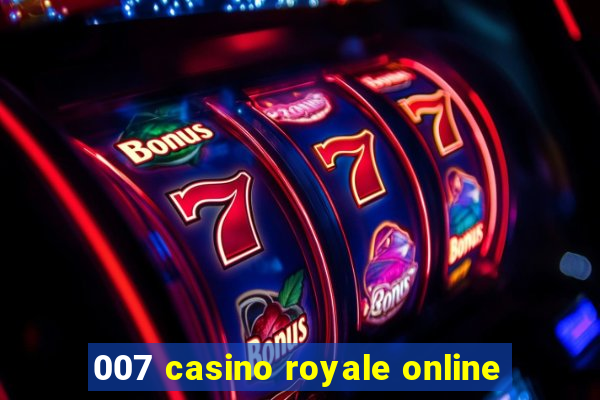 007 casino royale online