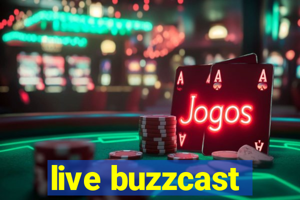 live buzzcast