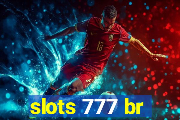 slots 777 br