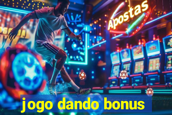 jogo dando bonus