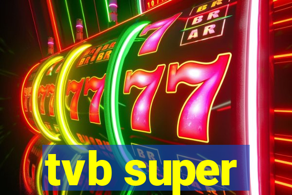 tvb super