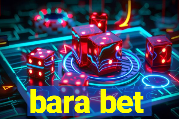 bara bet