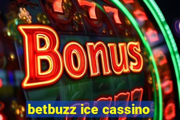 betbuzz ice cassino