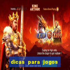 dicas para jogos de hoje