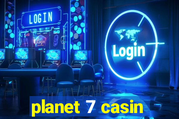 planet 7 casin