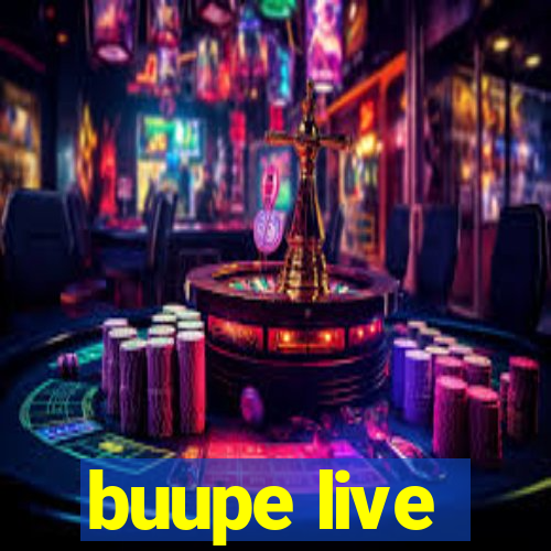 buupe live