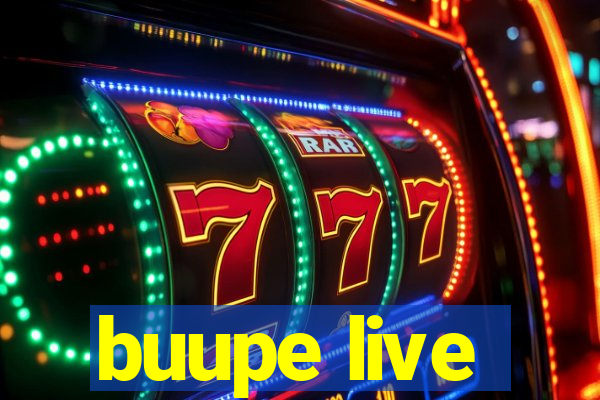 buupe live