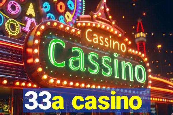 33a casino