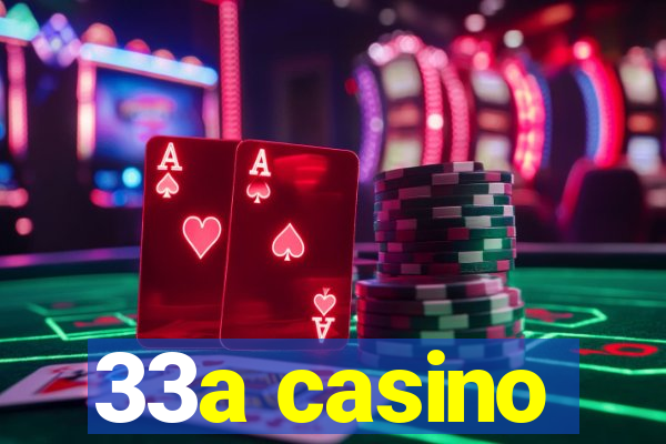 33a casino